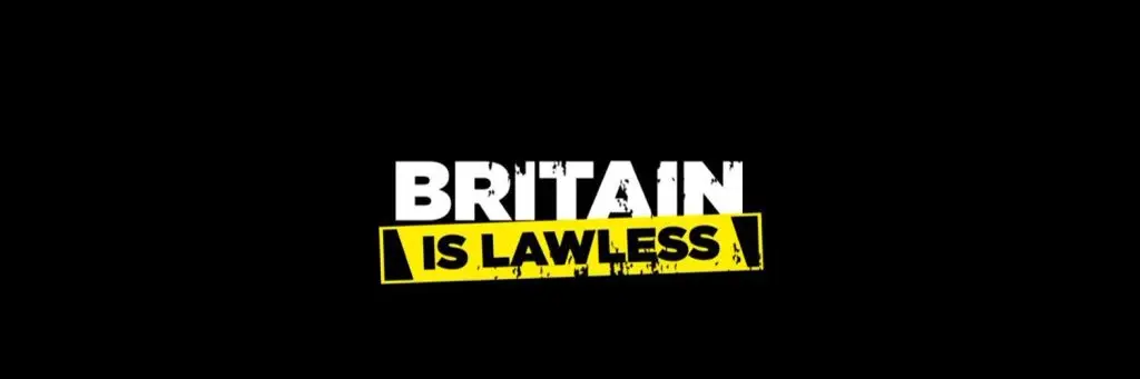 BRITAIN IS LAWLESS
